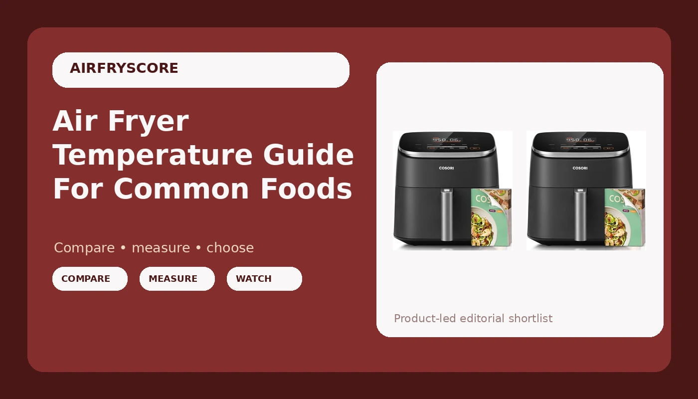 Air Fryer Temperature Guide For Common Foods - AirFryScore review with measurements and honest opinion
